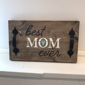 Best mom ever sign